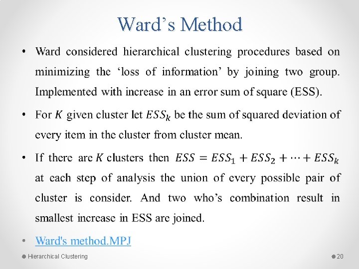 Ward’s Method • Hierarchical Clustering 20 Ward’s Method • Hierarchical Clustering 20