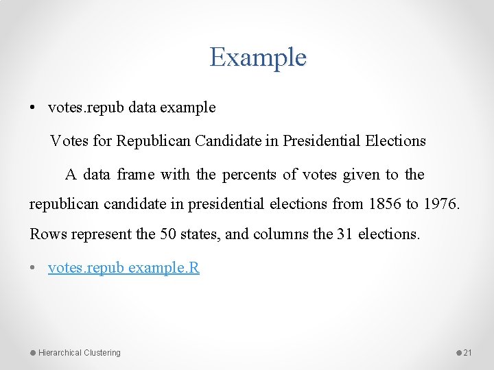 Example • votes. repub data example Votes for Republican Candidate in Presidential Elections A Example • votes. repub data example Votes for Republican Candidate in Presidential Elections A