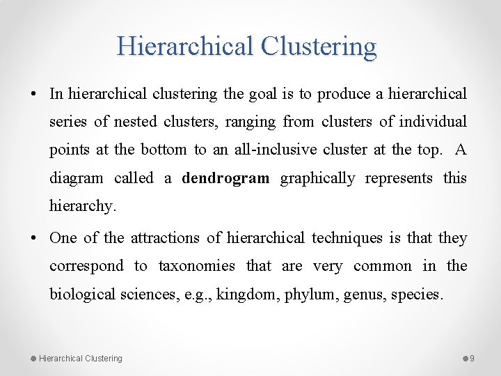 Hierarchical Clustering • In hierarchical clustering the goal is to produce a hierarchical series Hierarchical Clustering • In hierarchical clustering the goal is to produce a hierarchical series