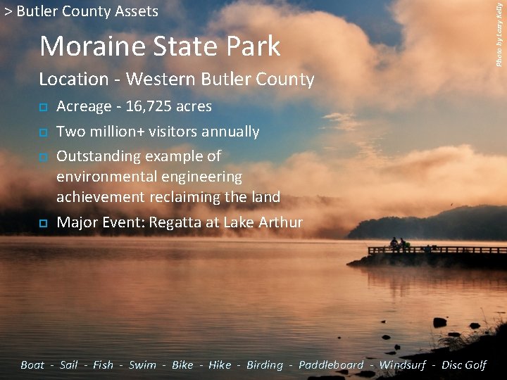 Moraine State Park Location - Western Butler County Acreage - 16, 725 acres Two