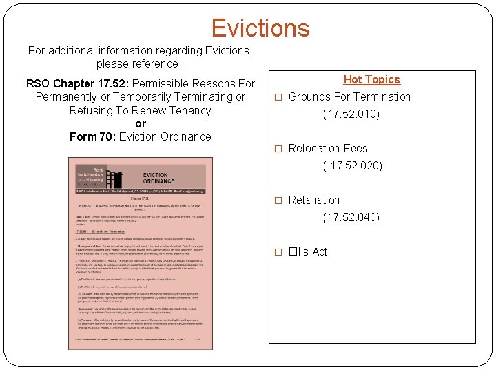 Evictions For additional information regarding Evictions, please reference : RSO Chapter 17. 52: Permissible
