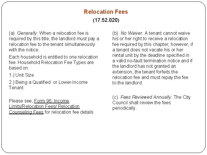 Relocation Fees (17. 52. 020) (a). Generally. When a relocation fee is required by