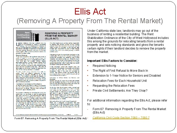 Ellis Act (Removing A Property From The Rental Market) Under California state law, landlords