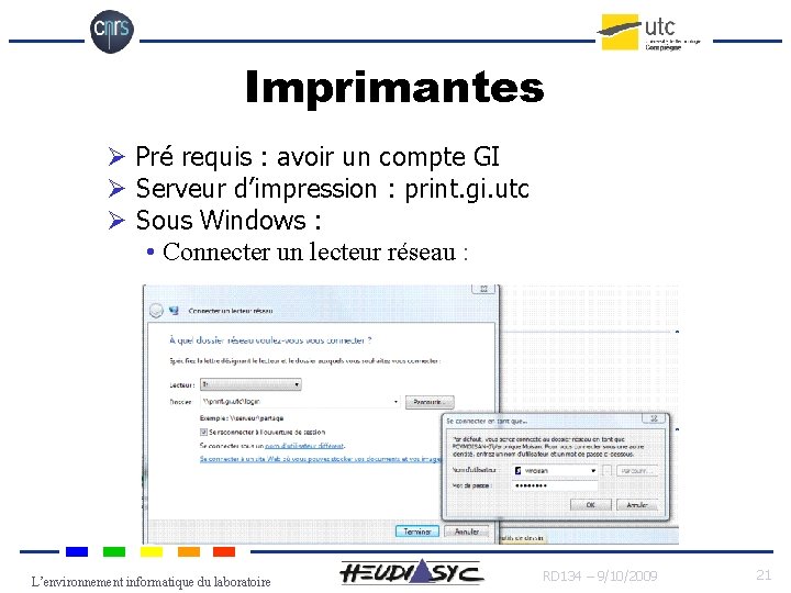 Imprimantes Ø Pré requis : avoir un compte GI Ø Serveur d’impression : print.