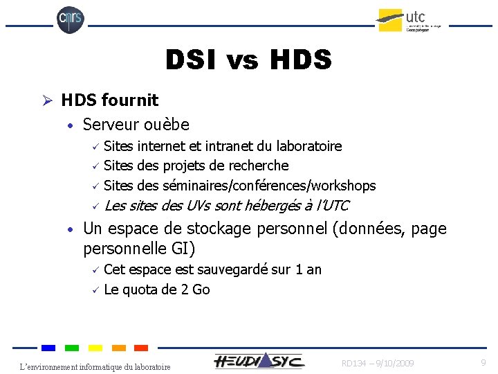 DSI vs HDS Ø HDS fournit • Serveur ouèbe ü Sites internet et intranet