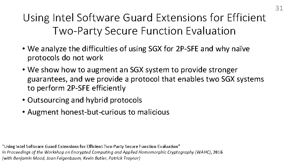 Using Intel Software Guard Extensions for Efficient Two-Party Secure Function Evaluation • We analyze