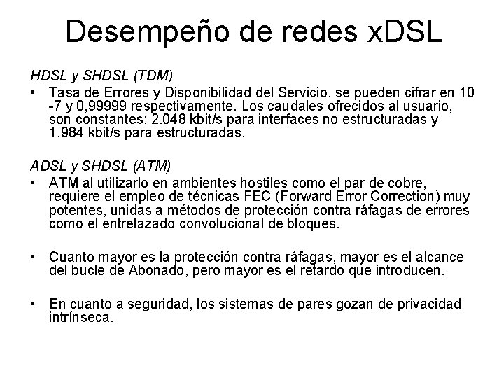 Desempeño de redes x. DSL HDSL y SHDSL (TDM) • Tasa de Errores y