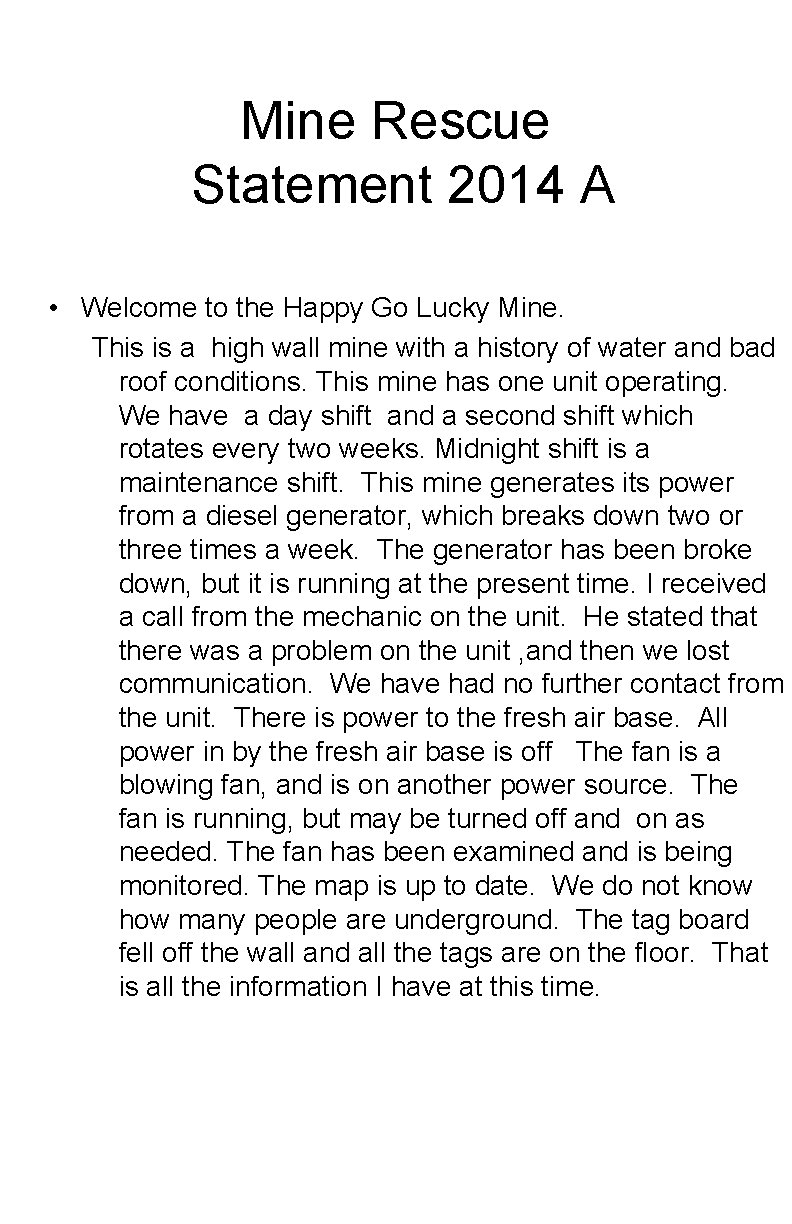 Mine Rescue Statement 2014 A • Welcome to the Happy Go Lucky Mine. This