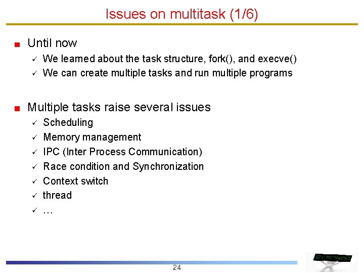 Issues on multitask (1/6) Until now ü ü We learned about the task structure,