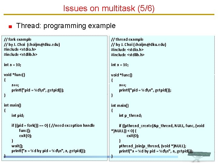 Issues on multitask (5/6) Thread: programming example // fork example // by J. Choi