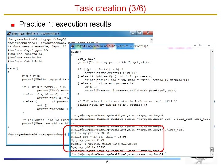 Task creation (3/6) Practice 1: execution results 6 