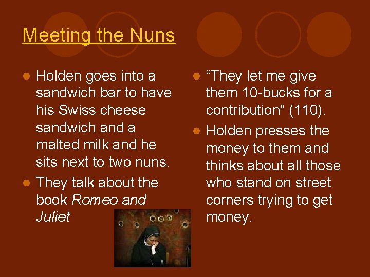 Meeting the Nuns Holden goes into a sandwich bar to have his Swiss cheese