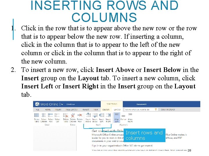 INSERTING ROWS AND COLUMNS 1. Click in the row that is to appear above