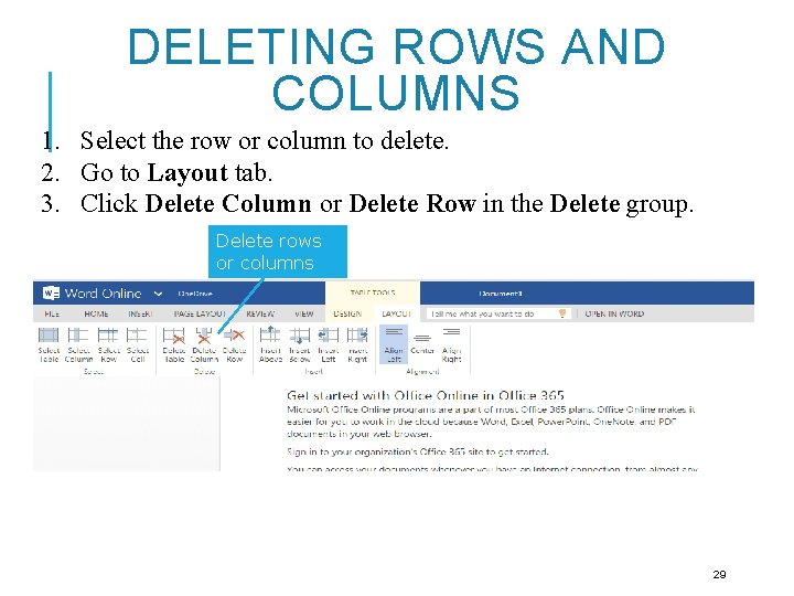 DELETING ROWS AND COLUMNS 1. Select the row or column to delete. 2. Go