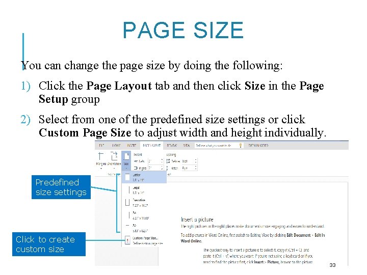 PAGE SIZE You can change the page size by doing the following: 1) Click
