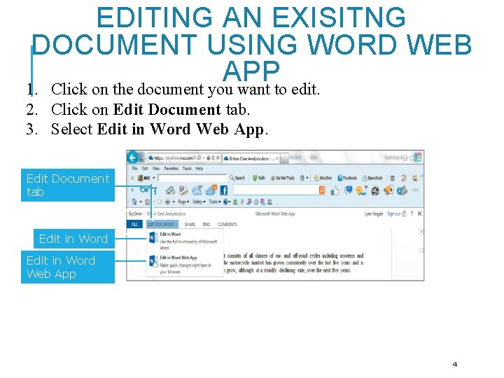 EDITING AN EXISITNG DOCUMENT USING WORD WEB APP 1. Click on the document you