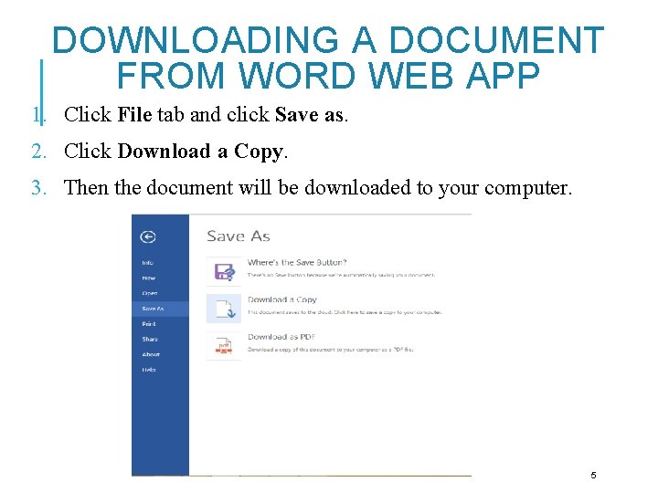 DOWNLOADING A DOCUMENT FROM WORD WEB APP 1. Click File tab and click Save