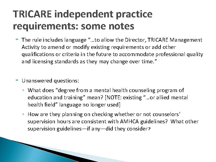 TRICARE independent practice requirements: some notes The rule includes language “…to allow the Director,