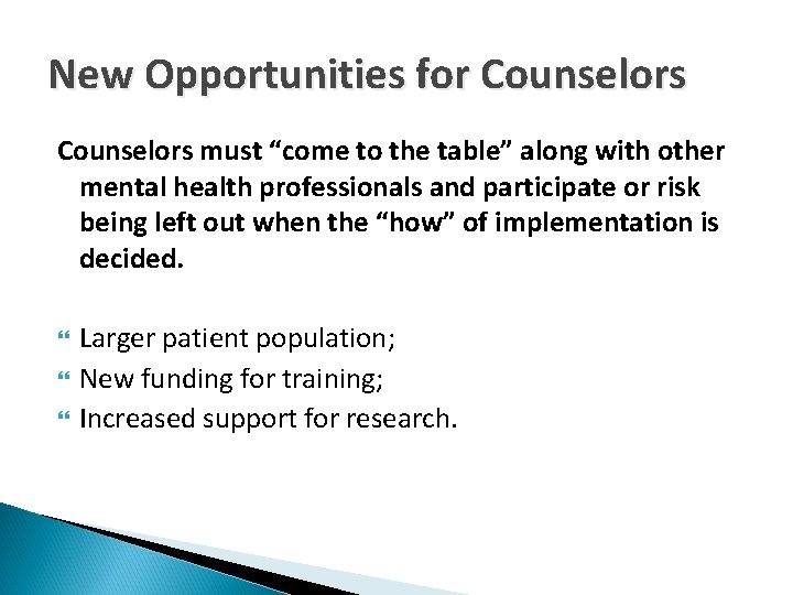 New Opportunities for Counselors must “come to the table” along with other mental health