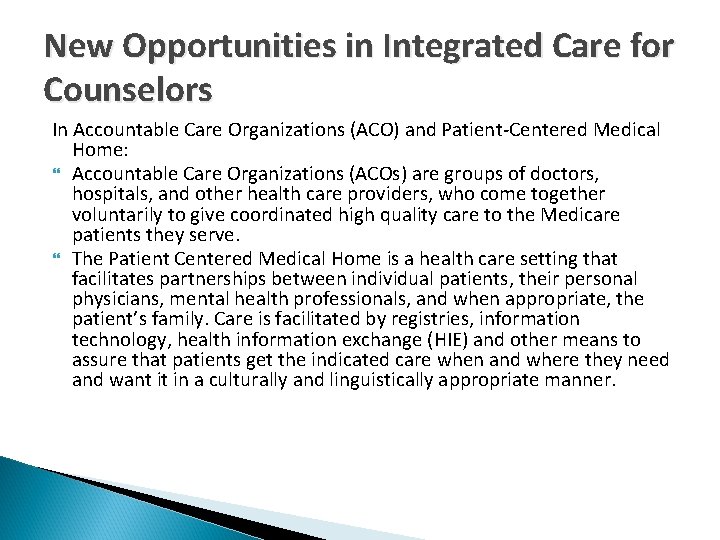New Opportunities in Integrated Care for Counselors In Accountable Care Organizations (ACO) and Patient-Centered