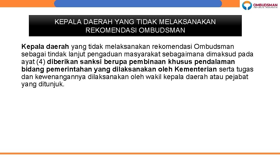 KEPALA DAERAH YANG TIDAK MELAKSANAKAN REKOMENDASI OMBUDSMAN Kepala daerah yang tidak melaksanakan rekomendasi Ombudsman