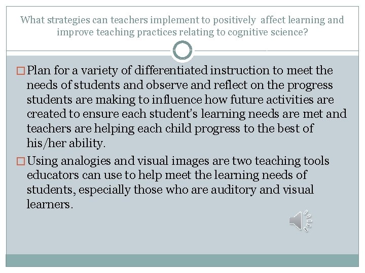 What strategies can teachers implement to positively affect learning and improve teaching practices relating