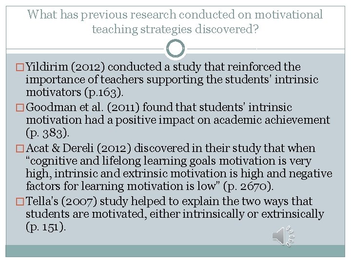 What has previous research conducted on motivational teaching strategies discovered? � Yildirim (2012) conducted
