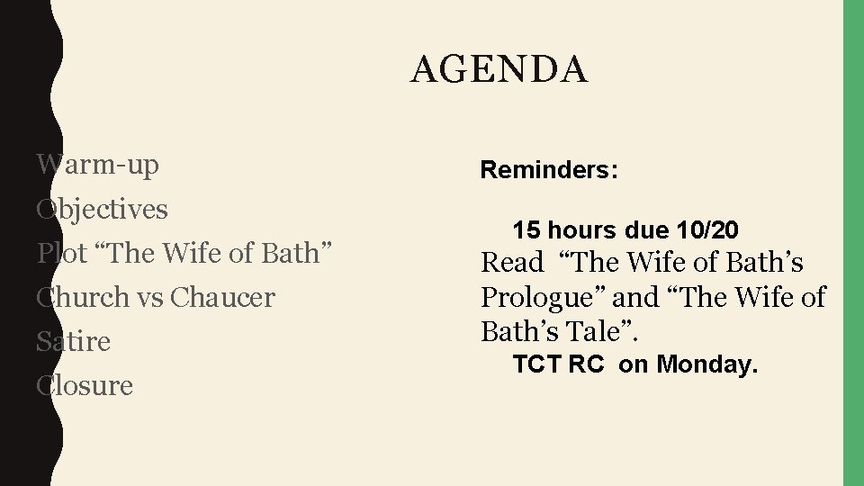 AGENDA • Warm-up • Objectives • Plot “The Wife of Bath” • Church vs