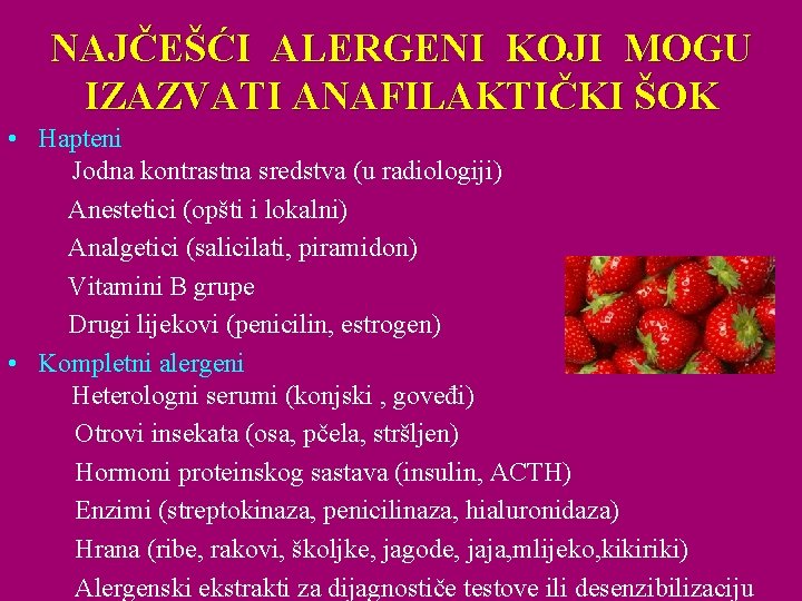 NAJČEŠĆI ALERGENI KOJI MOGU IZAZVATI ANAFILAKTIČKI ŠOK • Hapteni Jodna kontrastna sredstva (u radiologiji)