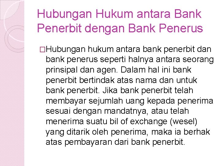 Hubungan Hukum antara Bank Penerbit dengan Bank Penerus �Hubungan hukum antara bank penerbit dan