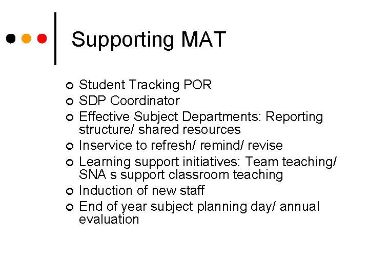 Supporting MAT ¢ ¢ ¢ ¢ Student Tracking POR SDP Coordinator Effective Subject Departments: