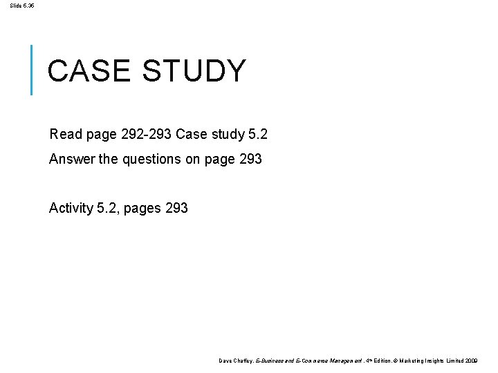 Slide 5. 35 CASE STUDY Read page 292 -293 Case study 5. 2 Answer