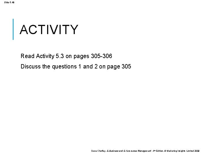 Slide 5. 48 ACTIVITY Read Activity 5. 3 on pages 305 -306 Discuss the