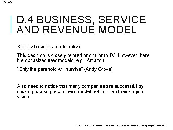 Slide 5. 49 D. 4 BUSINESS, SERVICE AND REVENUE MODEL Review business model (ch