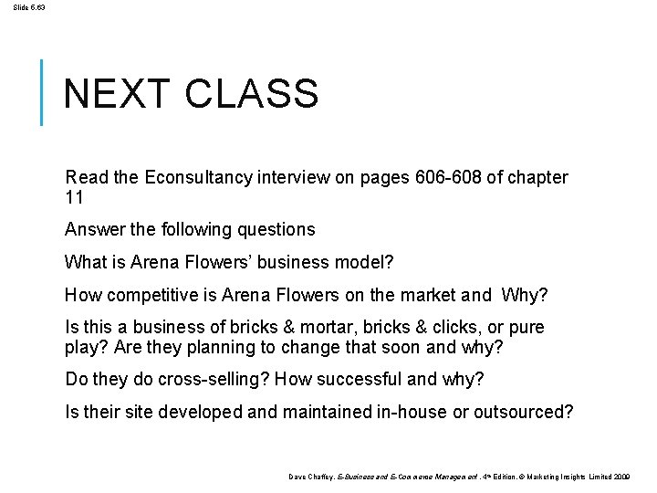 Slide 5. 63 NEXT CLASS Read the Econsultancy interview on pages 606 -608 of