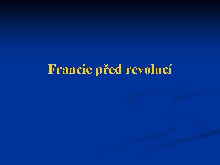 Francie před revolucí 