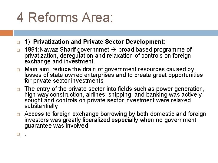 4 Reforms Area: 1) Privatization and Private Sector Development: 1991: Nawaz Sharif governnmet broad