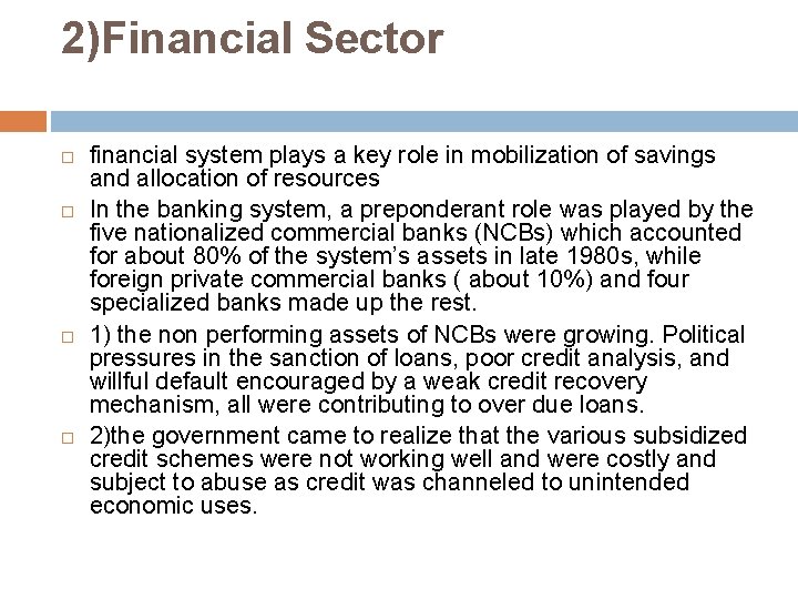 2)Financial Sector financial system plays a key role in mobilization of savings and allocation