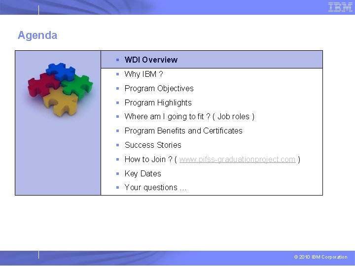 Agenda § WDI Overview § Why IBM ? § Program Objectives § Program Highlights