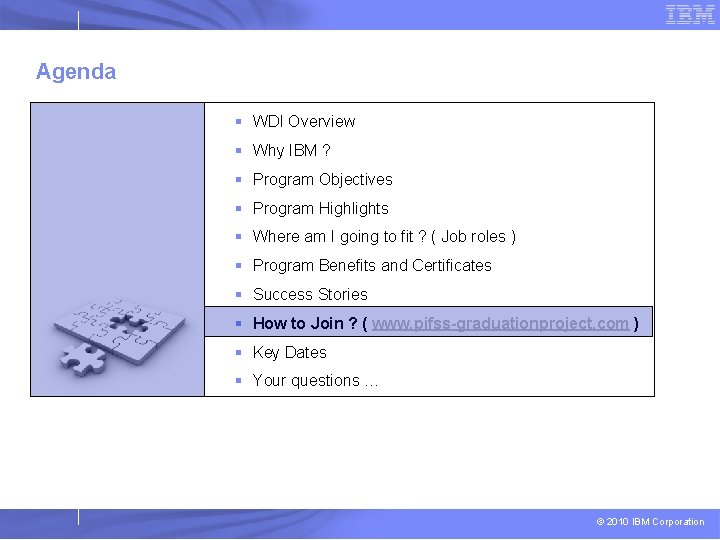 Agenda § WDI Overview § Why IBM ? § Program Objectives § Program Highlights