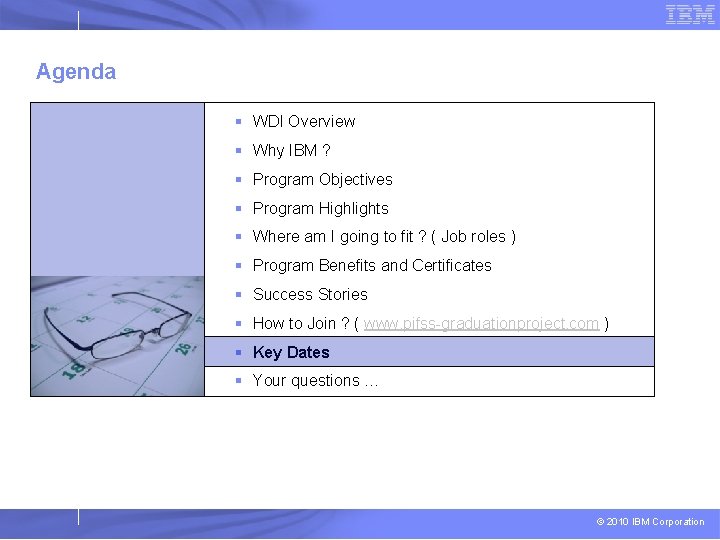 Agenda § WDI Overview § Why IBM ? § Program Objectives § Program Highlights