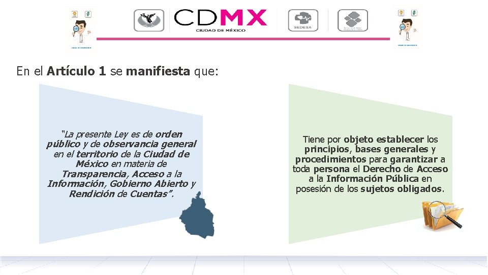 En el Artículo 1 se manifiesta que: “La presente Ley es de orden público
