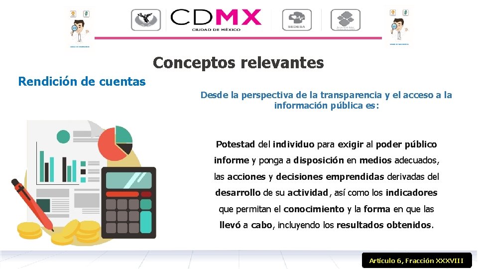 Conceptos relevantes Rendición de cuentas Desde la perspectiva de la transparencia y el acceso