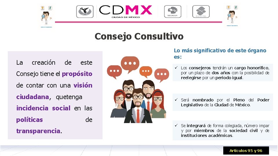 Consejo Consultivo La creación de este Consejo tiene el propósito Lo más significativo de