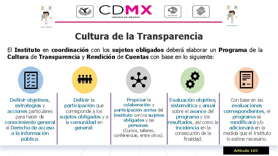 Cultura de la Transparencia El Instituto en coordinación con los sujetos obligados deberá elaborar