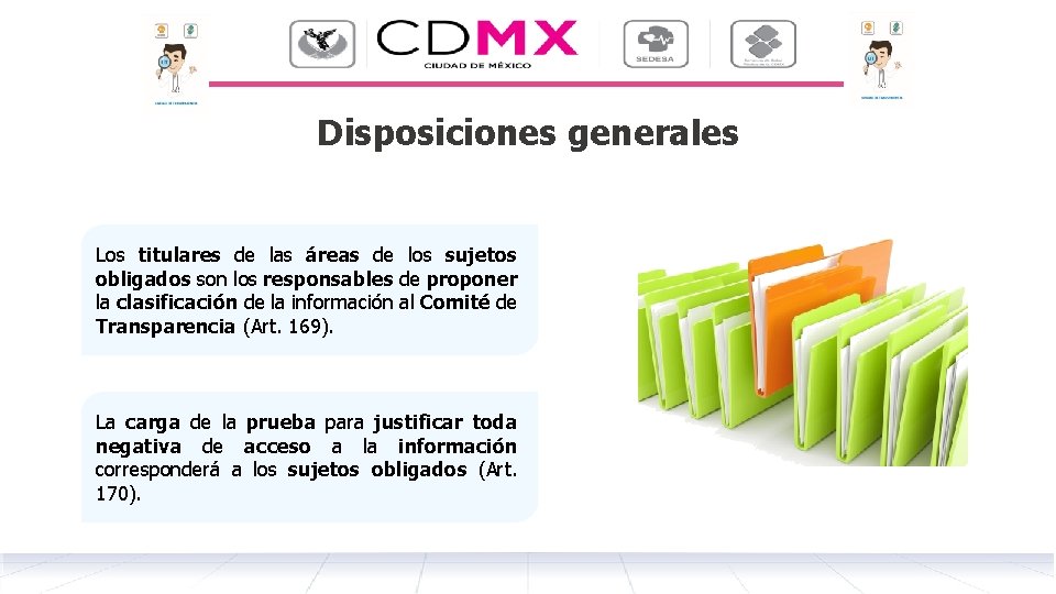 Disposiciones generales Los titulares de las áreas de los sujetos obligados son los responsables