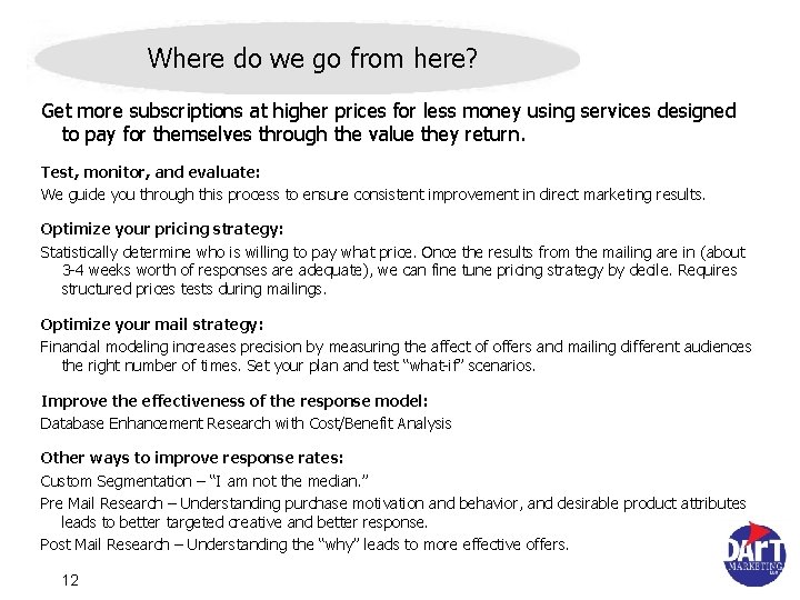 Where do we go from here? Get more subscriptions at higher prices for less