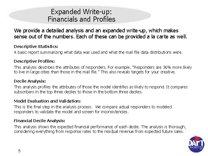 Expanded Write-up: Financials and Profiles We provide a detailed analysis and an expanded write-up,