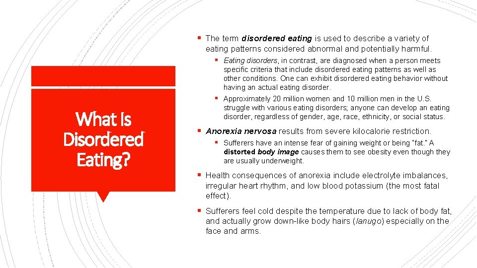 § The term disordered eating is used to describe a variety of eating patterns