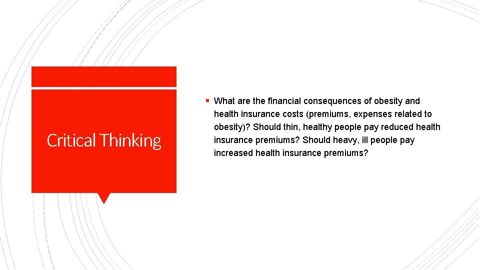 § What are the financial consequences of obesity and Critical Thinking health insurance costs